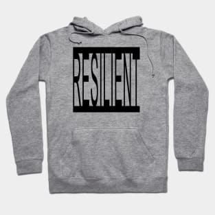 Resilient design Hoodie